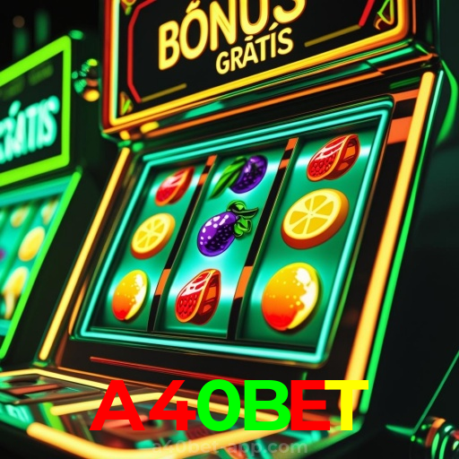 Site oficial da A40BET: cassino e apostas no Brasil